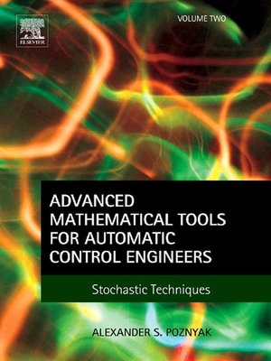 cover image of Advanced Mathematical Tools for Automatic Control Engineers, Volume 2